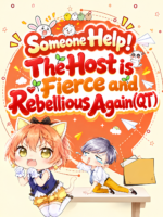 Quick Transmigration: Someone Help! The Host is Fierce and Rebellious Again Cover