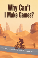 Why Can’t I Make Games C06 Cover