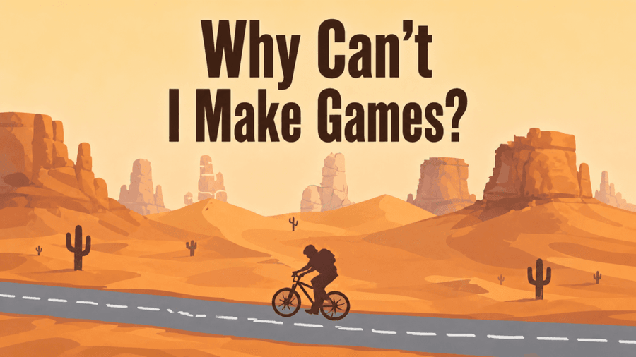 Why Can’t I Make Games C21 Cover
