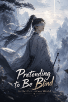 Pretending to Be Blind in the Cultivation World Cover